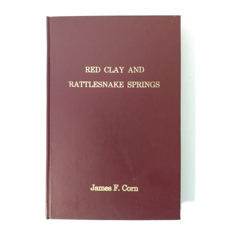 Red Clay and Rattlesnake Springs by James F. Corn Hardcover 1959 Pioneer Indian